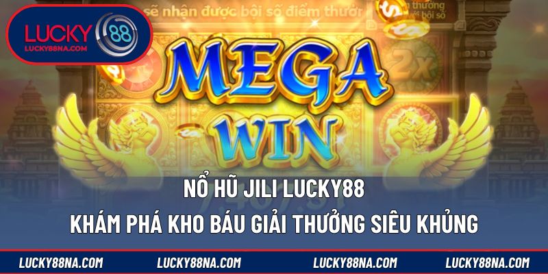 Nổ hũ JILI LUCKY88