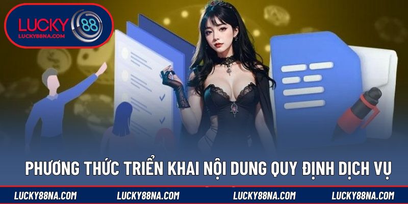 Phương thức triển khai nội dung quy định dịch vụ